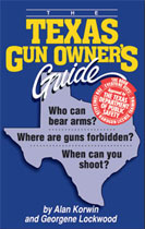 THE TEXAS GUN OWNER&rsquo;S GUIDE